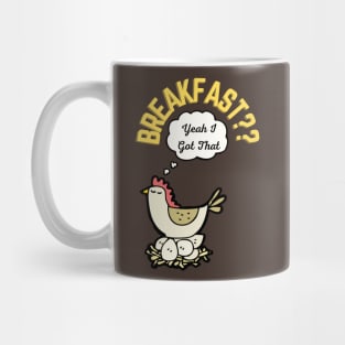 Breakfast? Yeah I got that, My pet makes breakfast Mug